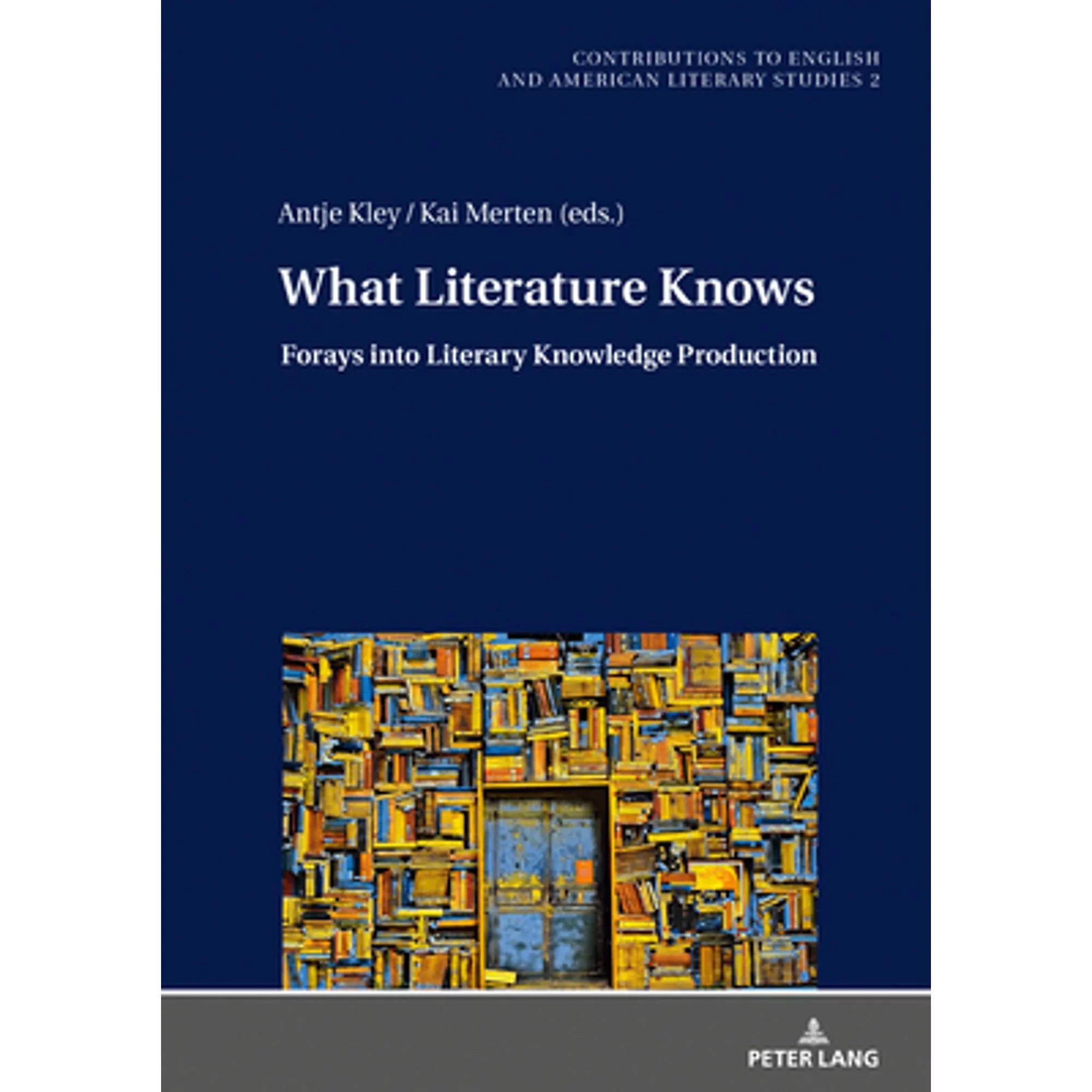 Production Merten What Ehland, Forays Pre-Owned Christoph (Hardcover Kley, by into Literature Literary Knowledge 9783631750148) Kai Antje Knows: