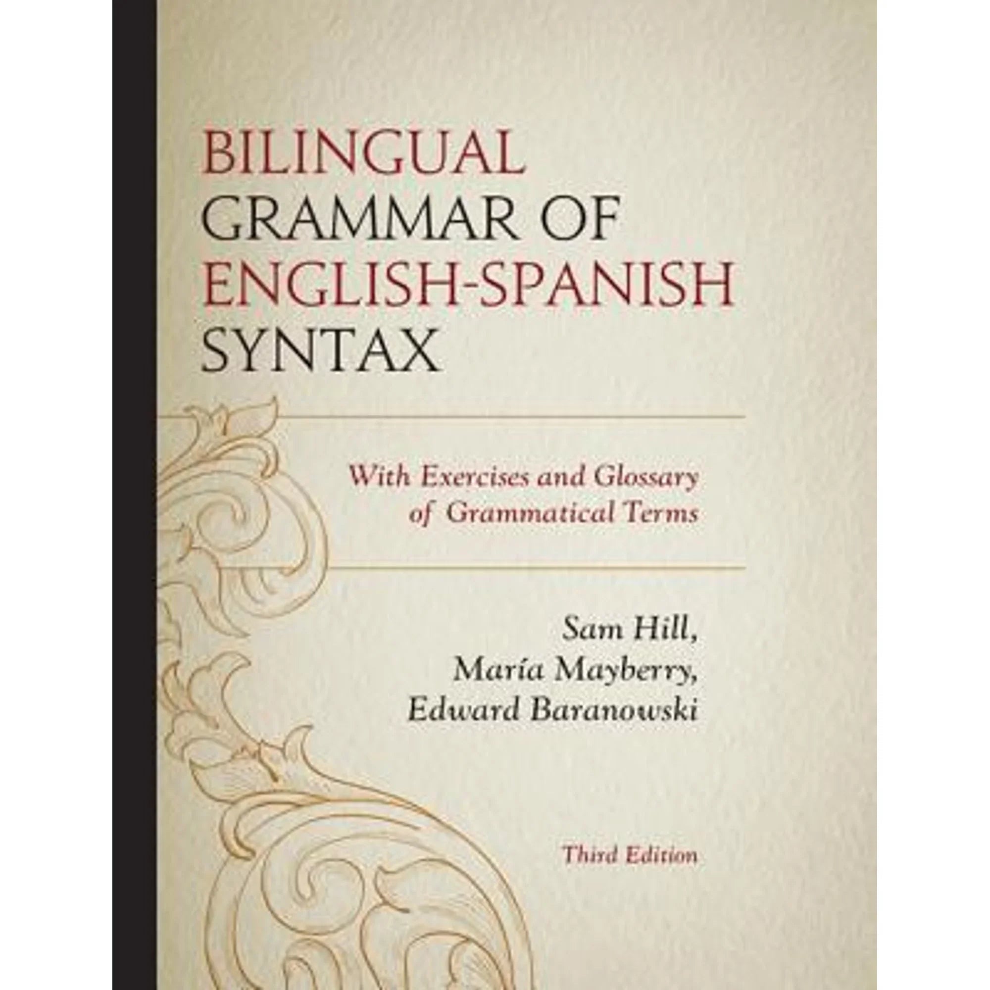 a Edward Mayberry, Sam 9780761863755) Pre-Owned Bilingual Baranowski Syntax: Grammar Glossary With María (Hardcover Hill, English-Spanish of and by Grammatical Exercises