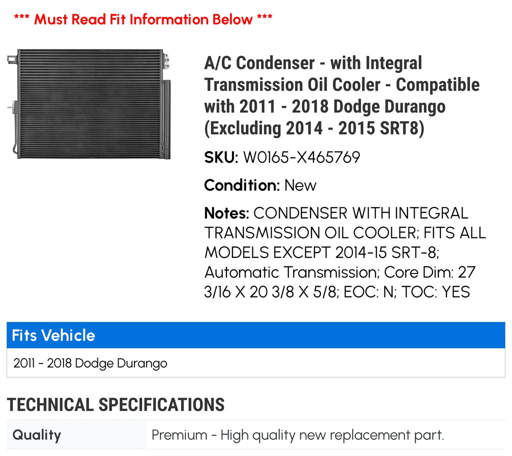 '- Condenser Durango 2016 Integral with - - with S.R.T.8) 2018 Dodge Transmission Compatible 2012 (Excluding - 2013 A/C 2014 2015 Cooler 2011 2017