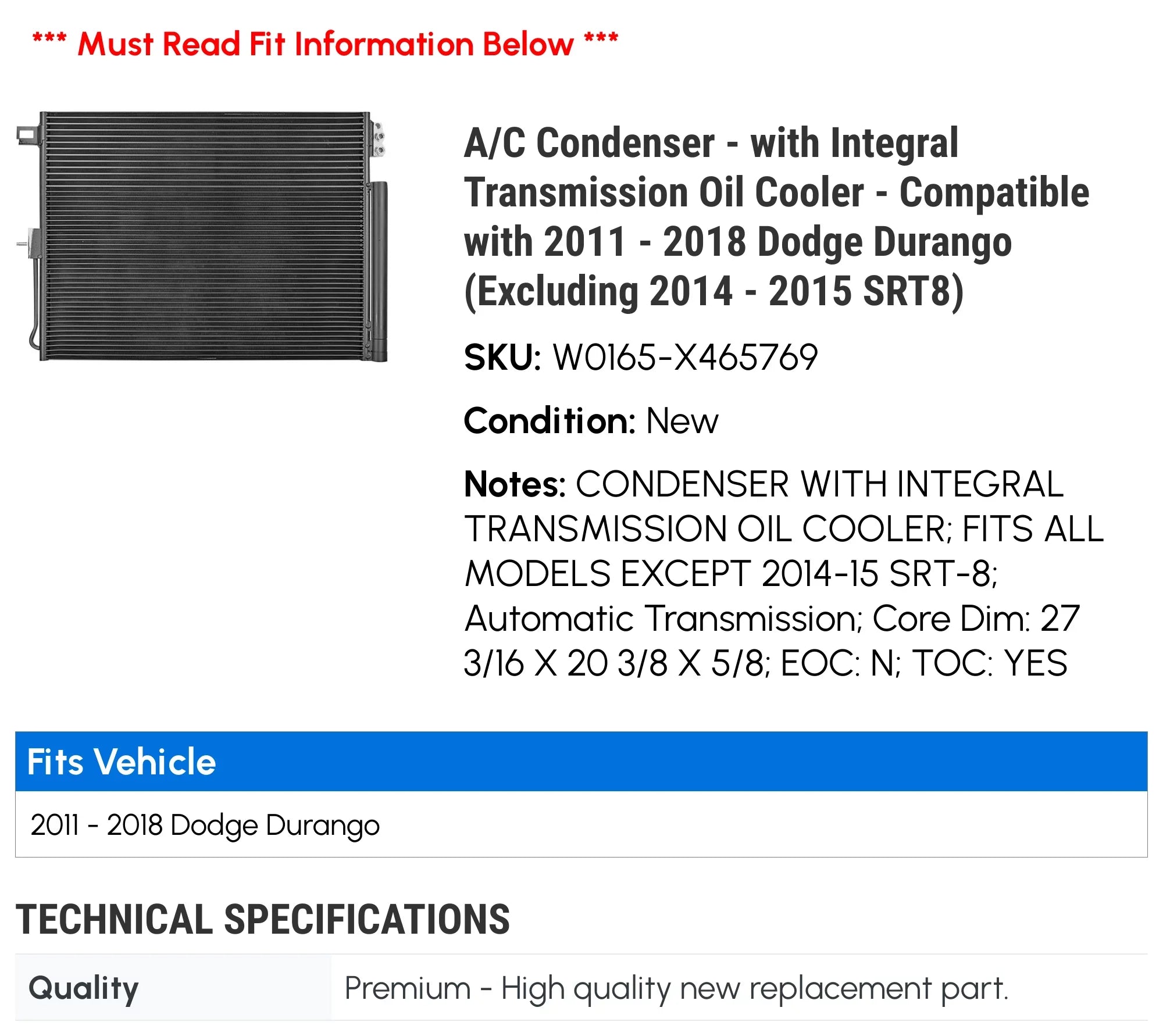 '- Condenser Durango 2016 Integral with - - with S.R.T.8) 2018 Dodge Transmission Compatible 2012 (Excluding - 2013 A/C 2014 2015 Cooler 2011 2017