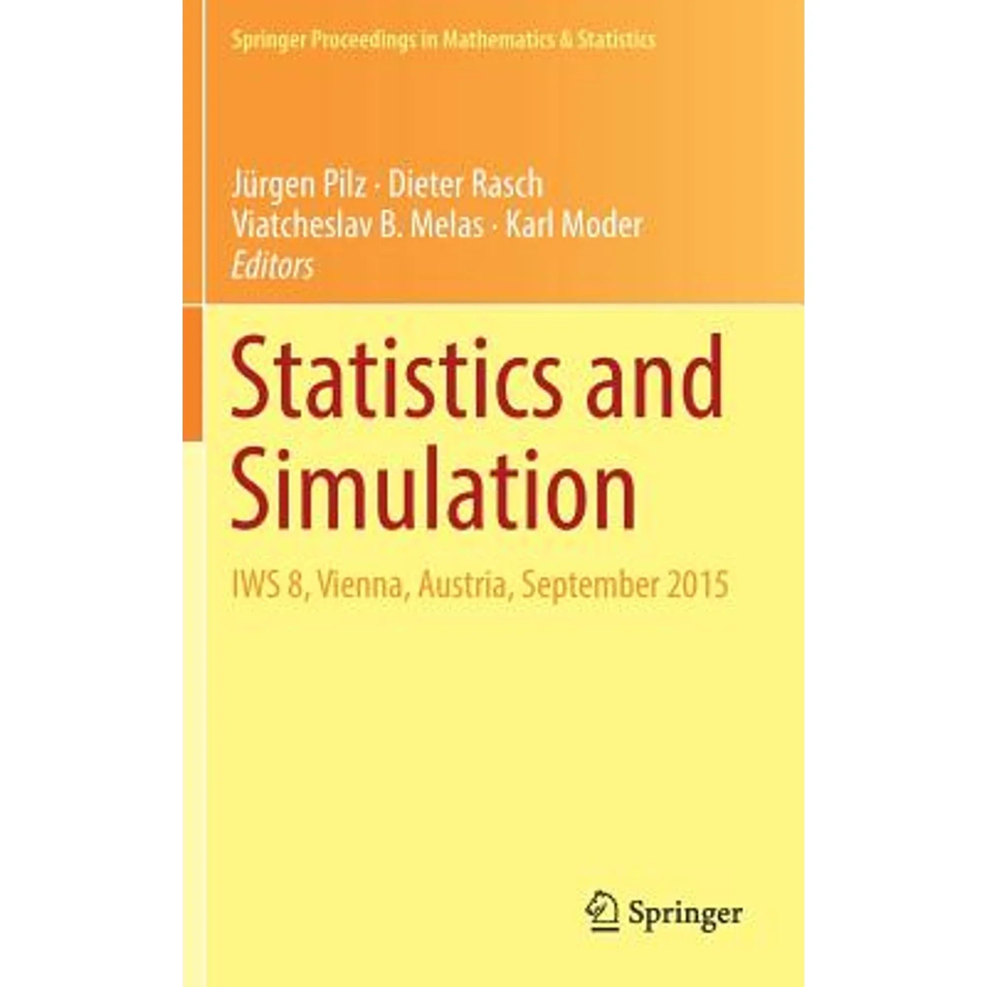 Viatcheslav Austria, Melas and September Vienna, Dieter Jürgen 8, B Pilz, 2015 Statistics by Iws 9783319760346) Simulation: Pre-Owned Rasch, (Hardcover