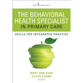 Behavioral Health The Oliver for Burg, Specialist Pre-Owned Care: Practice MaryAnn Skills 9780826129871) Integrated Primary Oyama in (Paperback by
