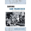 Relief Rees San Francisco: the by Pre-Owned Disaster Recovery After Davies (Hardcover 9781439904329) and 1906 Andrea Saving